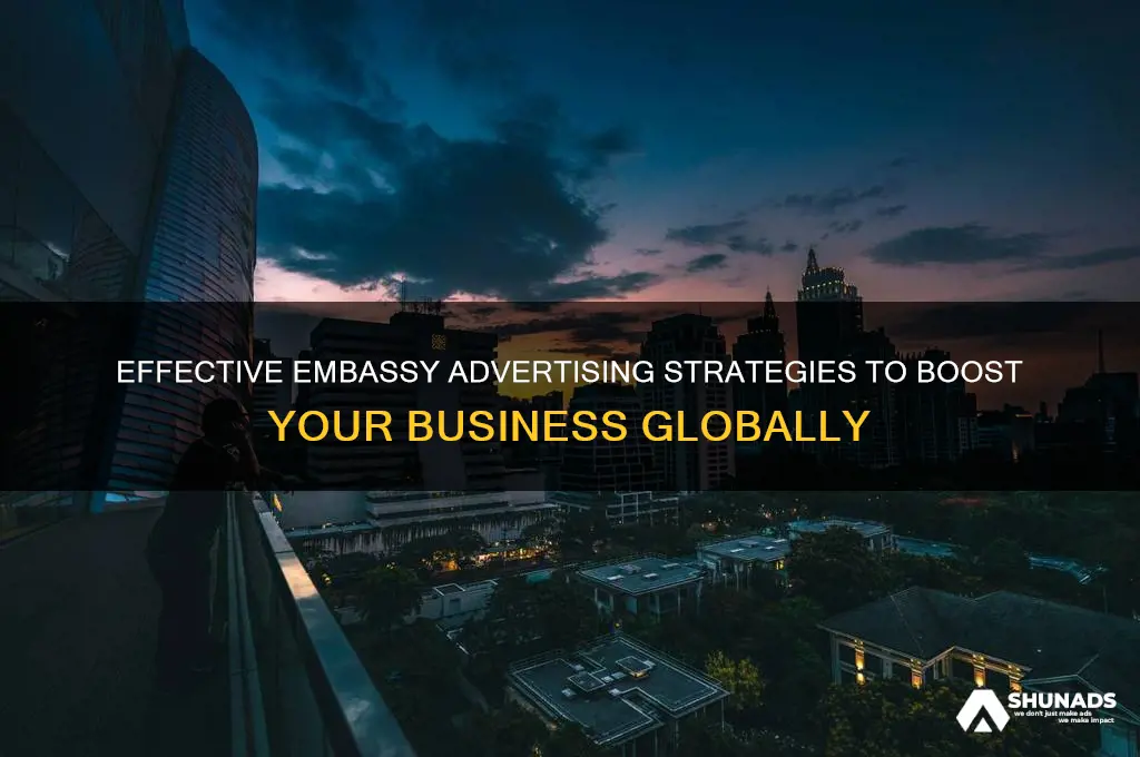 how to advertise your business at embassies