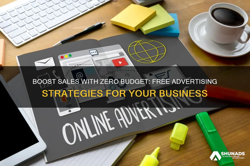 how to advertise your business for free and get sales