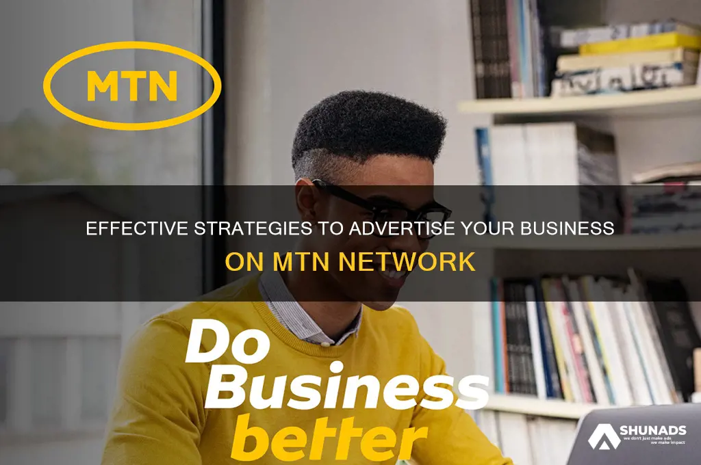 how to advertise your business on mtn