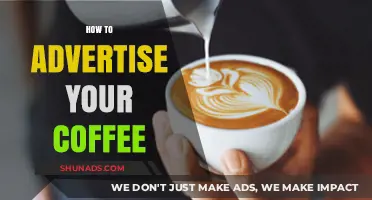Brewing Success: Effective Strategies to Advertise Your Coffee