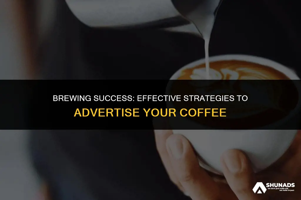 how to advertise your coffee