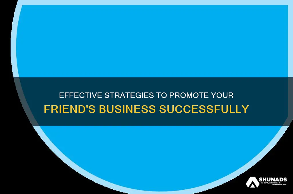 how to advertise your friends business