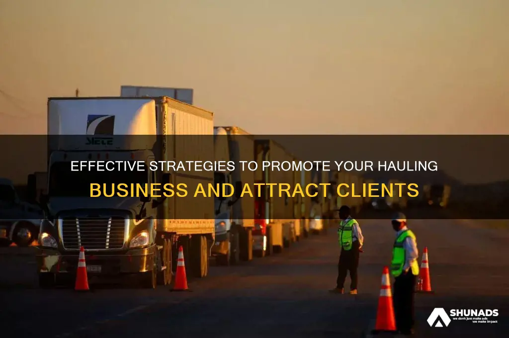 how to advertise your hauling business