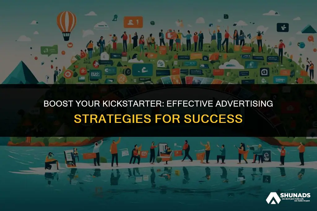 how to advertise your kickstarter