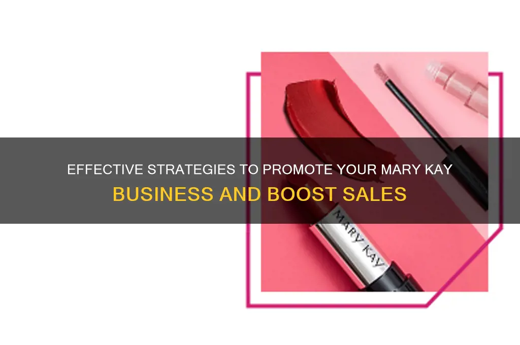 how to advertise your mary kay business