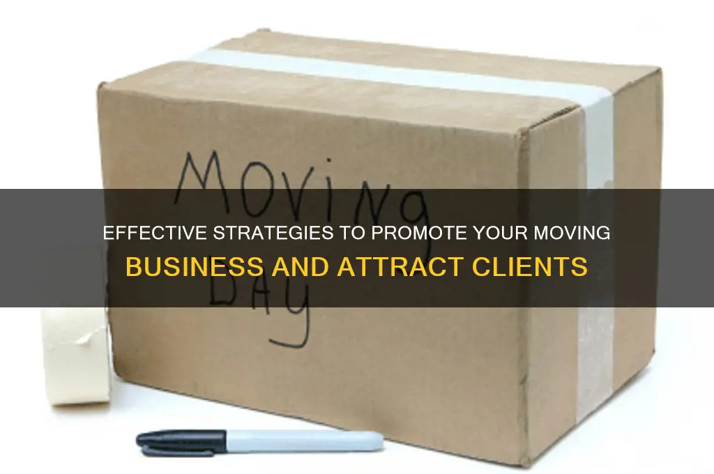 how to advertise your moving business
