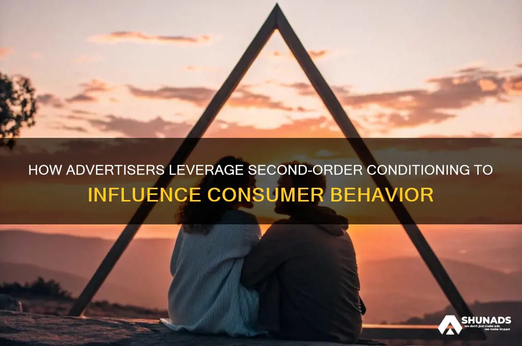 how to advertisers use second order conditioning