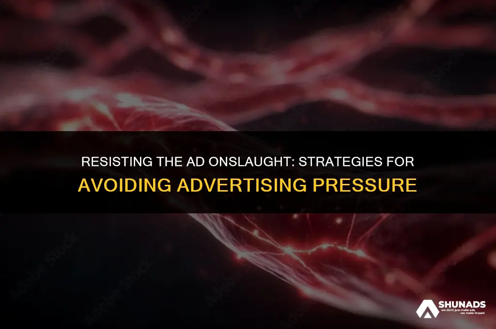 how to avoid advertising pressure