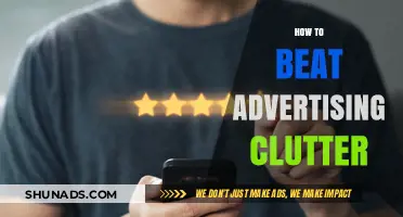 Cutting Through the Noise: Strategies to Outshine Advertising Clutter