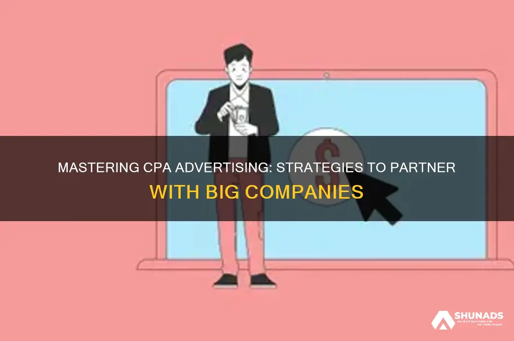 how to become a cpa advertiser to big companies