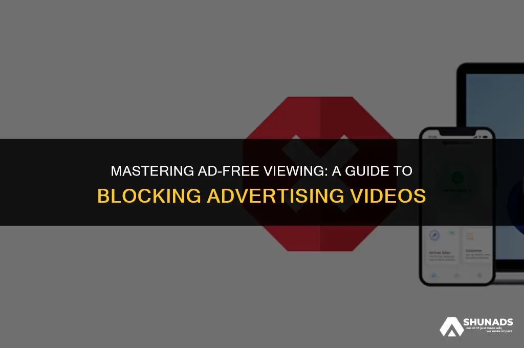 how to block advertising videos