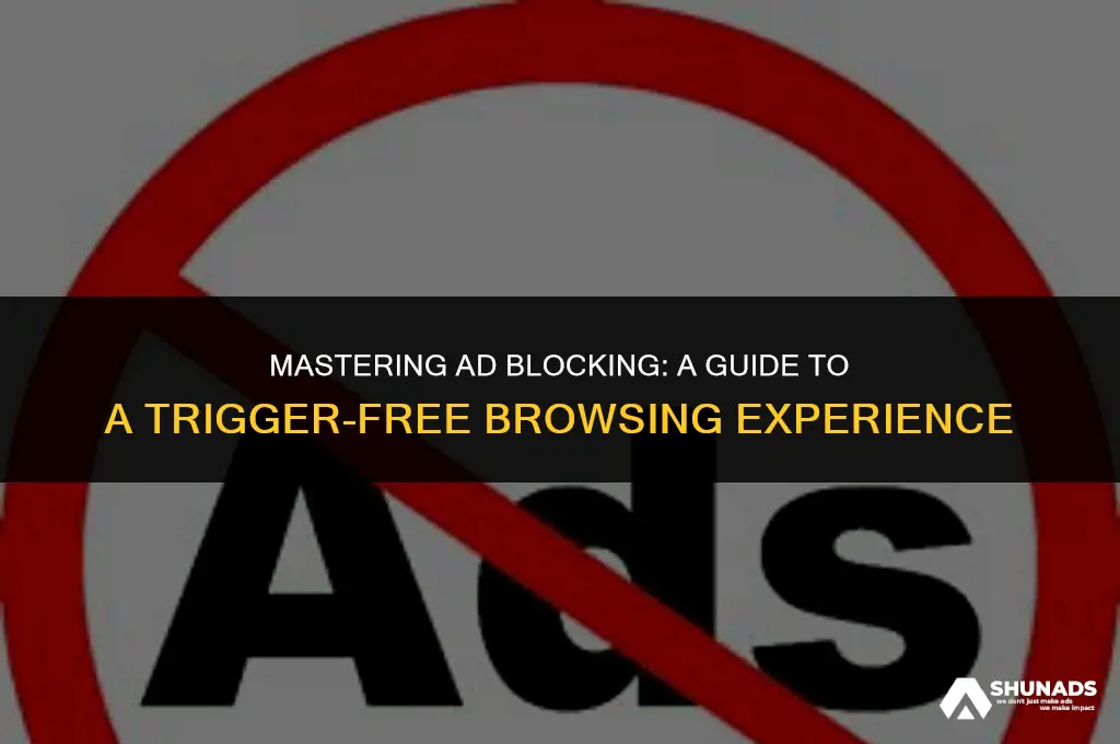 how to block triggering advertisements