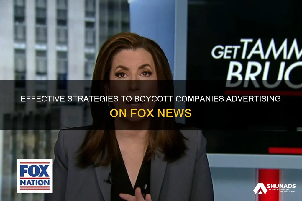 how to boycott companies that advertise on fox news