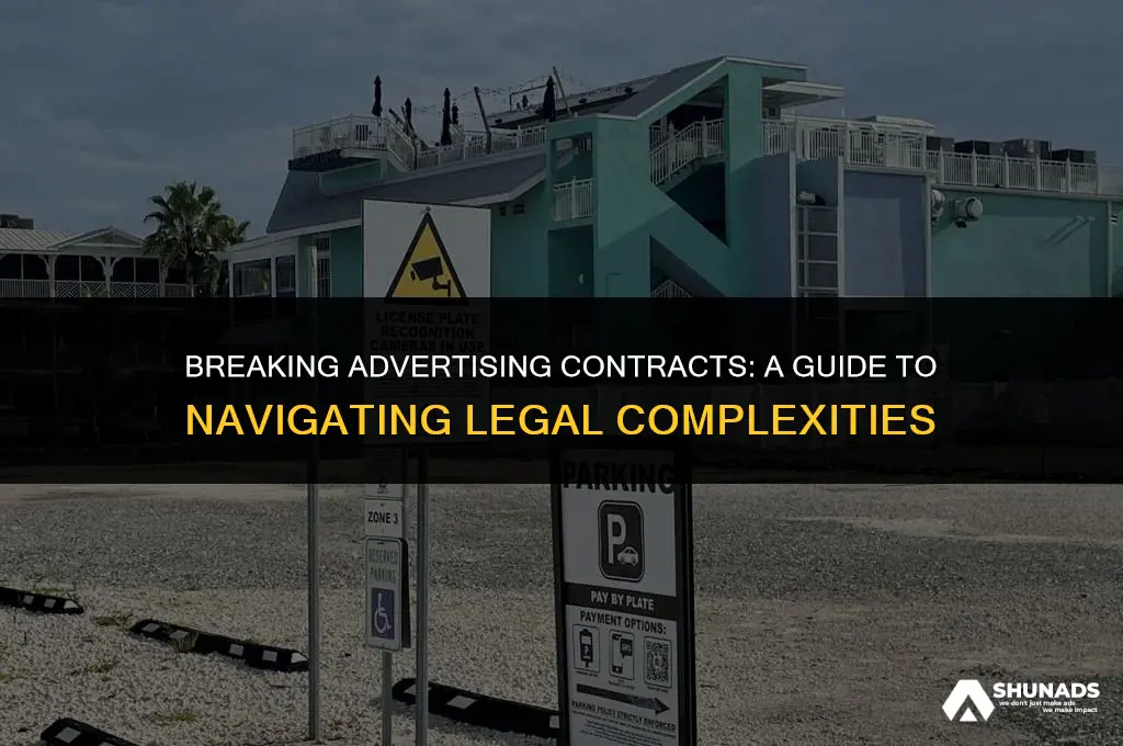 how to break advertising contracts
