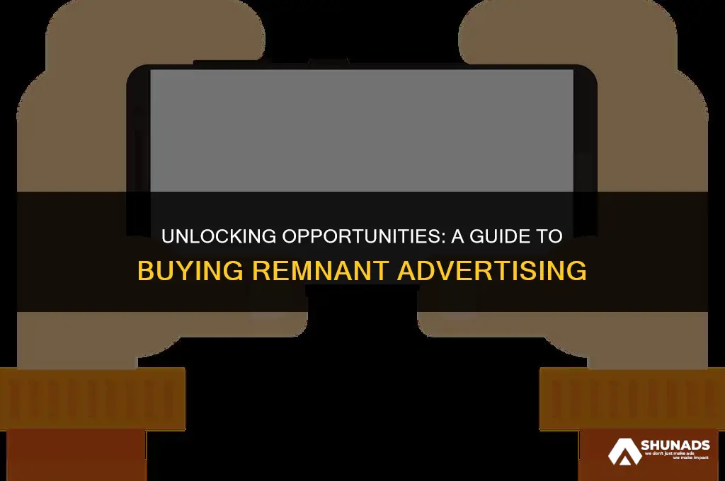 how to buy remnant advertising