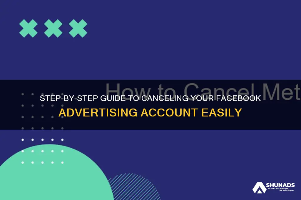 how to cancel facebook advertising account