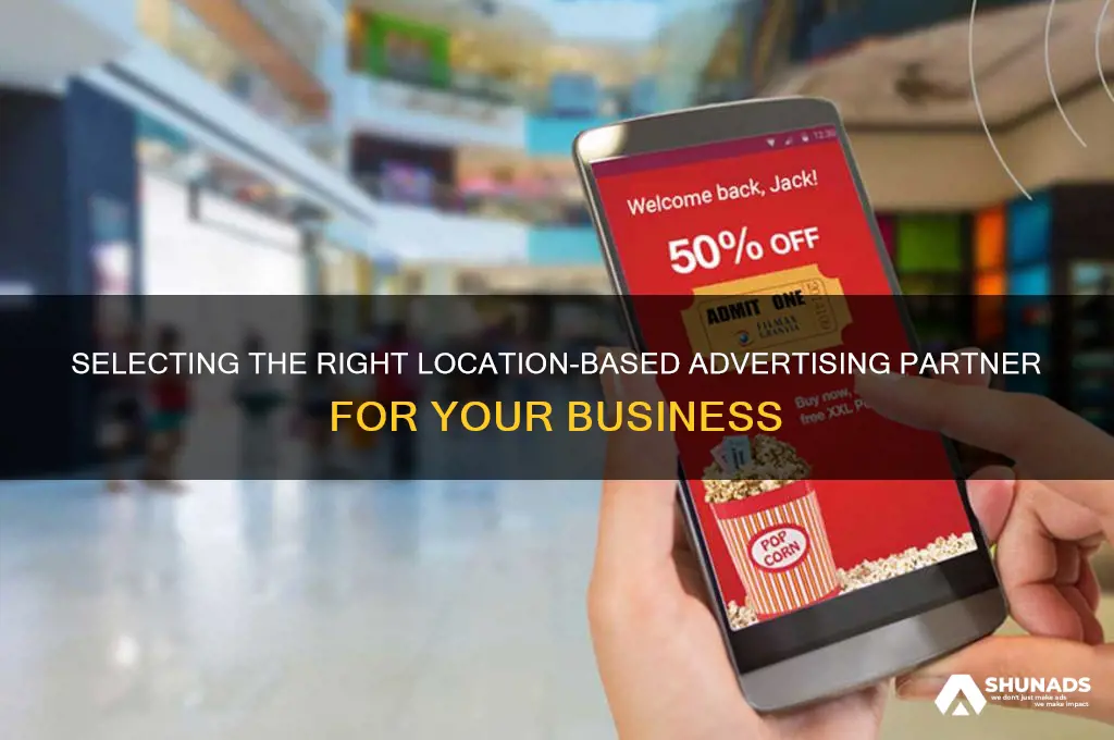 how to choose a location-based advertising company