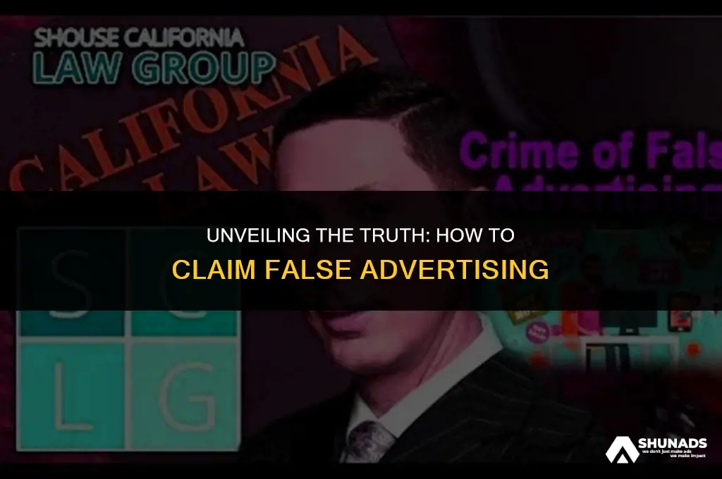 how to claim false advertising