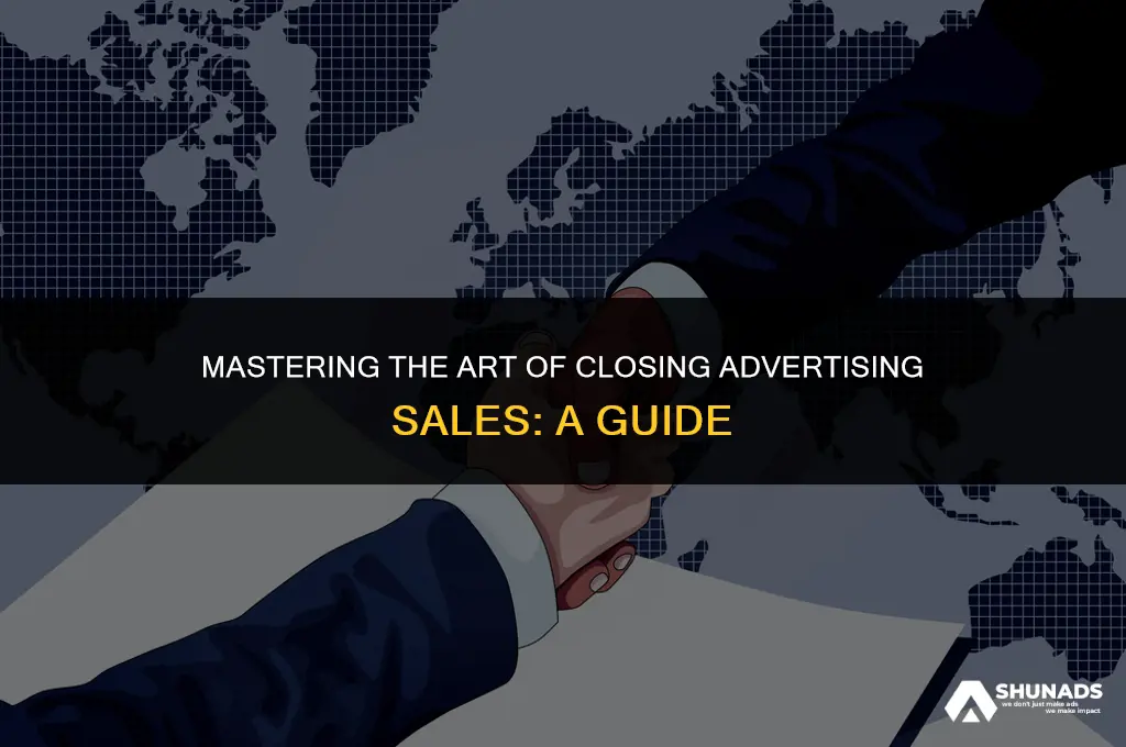 how to close advertising sales