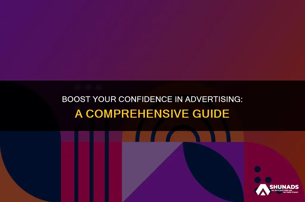 how to develop confidence advertising