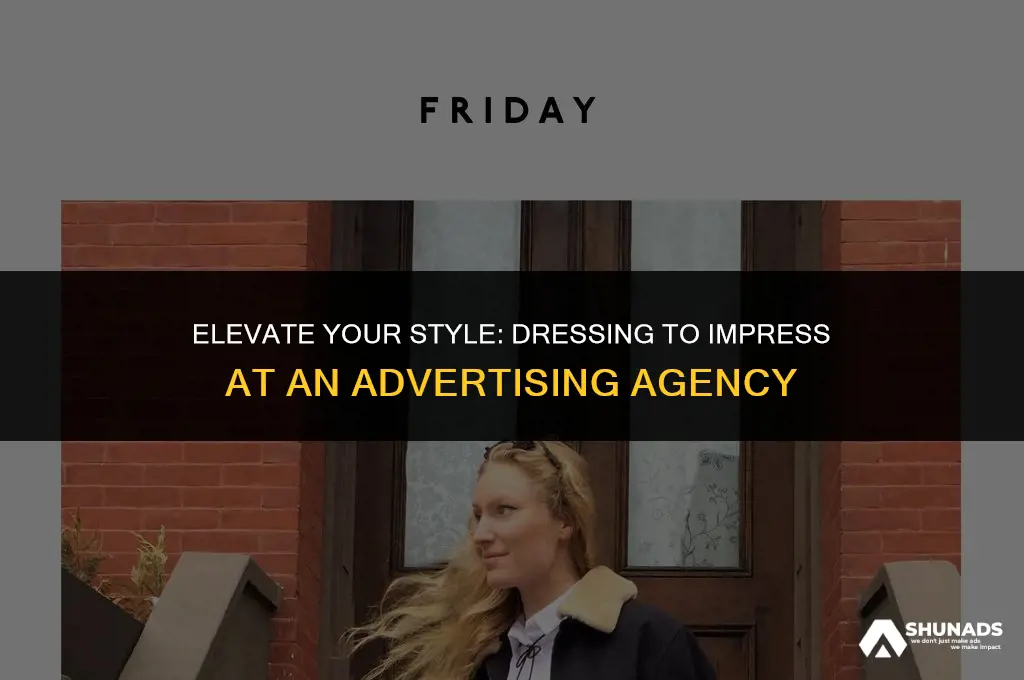 how to dress advertising agency