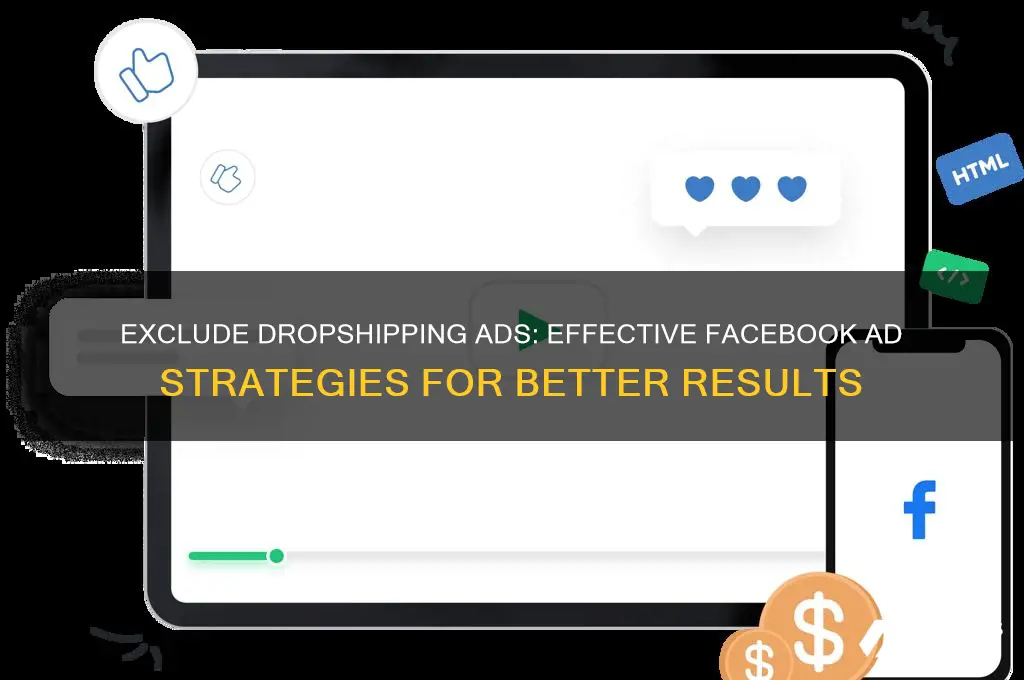 how to exclude dropsipping facebook advertisers in facebook ads