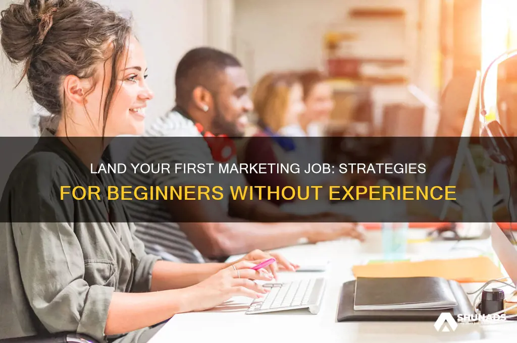 how to get a advertising and marketing job without experience