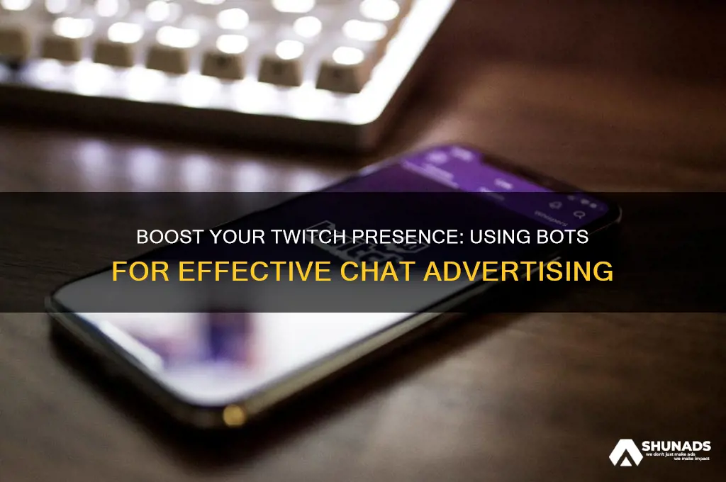 how to get a bot to advertise on twittch chat