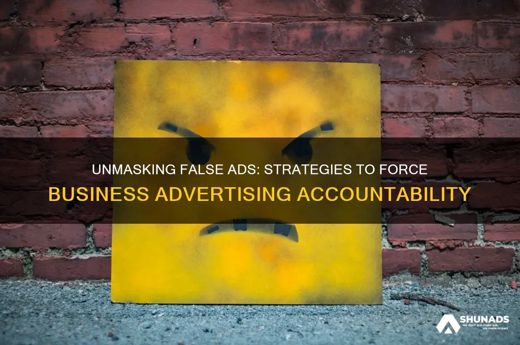 how to get a business to change false advertising