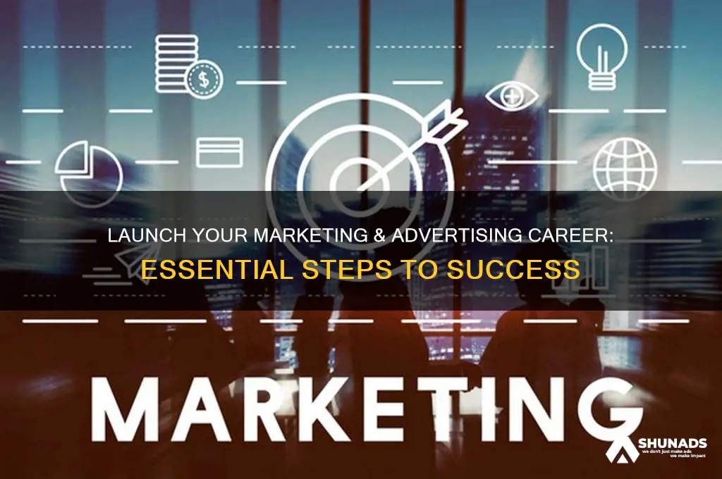 how to get a career in marketing and advertising