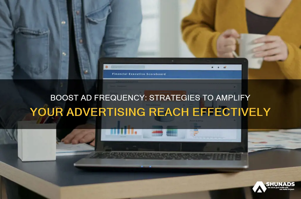 how to get a higher frequency in advertising