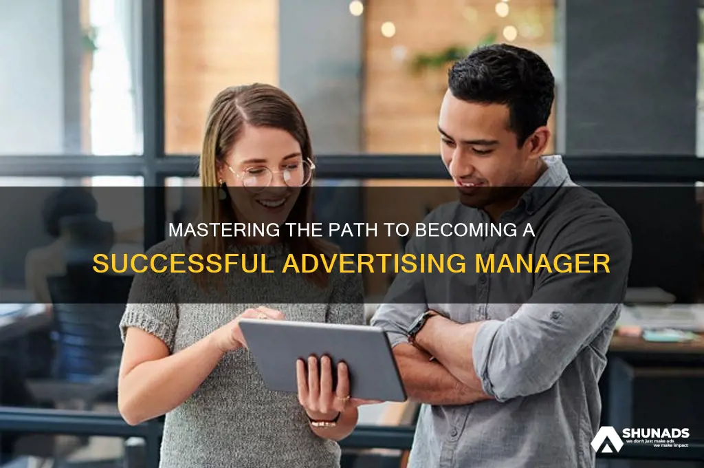 how to get a job as advertising manager