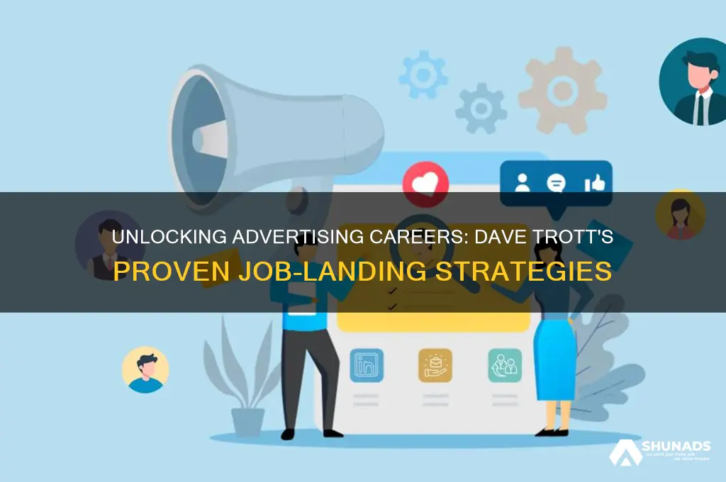how to get a job in advertising dave trott