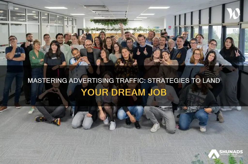 how to get a job in advertising traffic