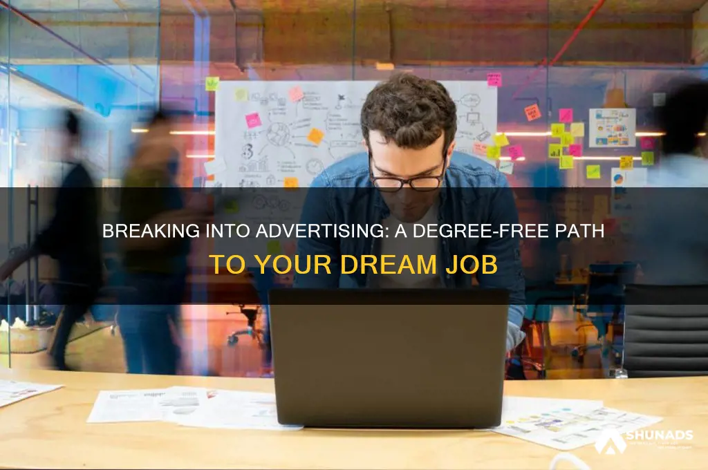 how to get a job in advertising without a degree