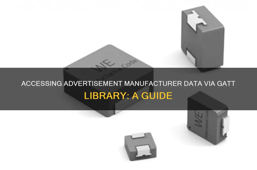 how to get advertisement manufacturer data gatt library
