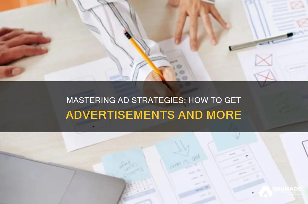 how to get advertisements n shit
