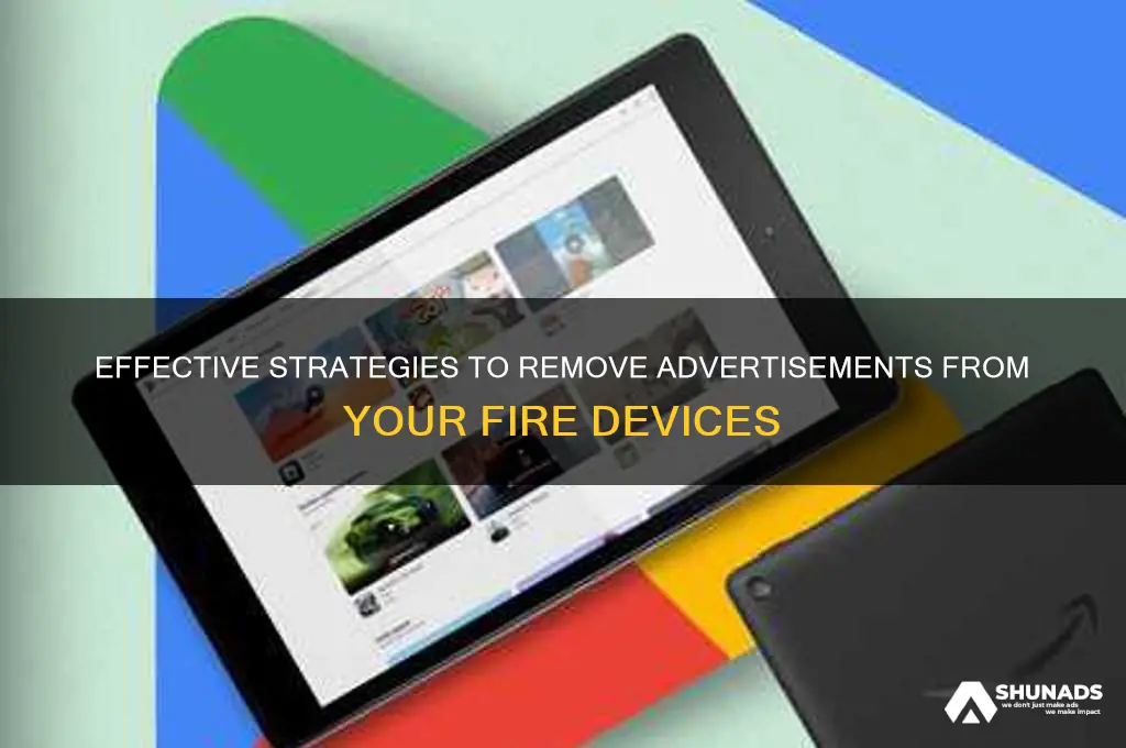 how to get advertisements off fire