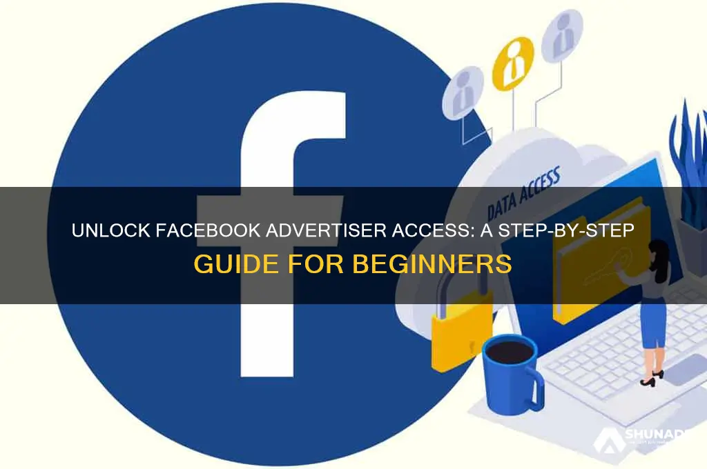 how to get advertiser access fb