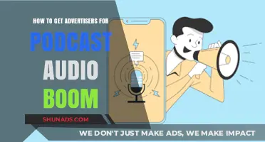 Attracting Advertisers to Your Podcast: Strategies for Audio Boom Success