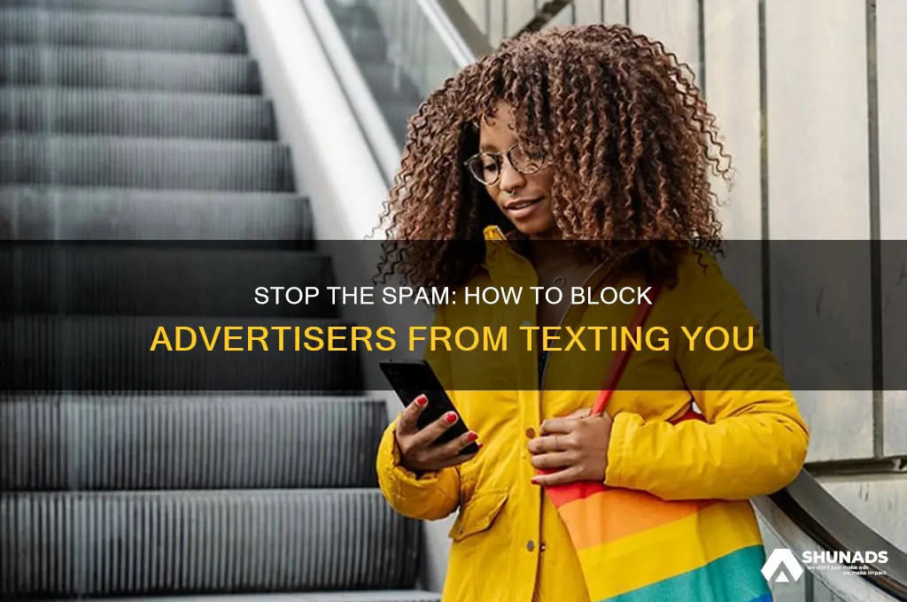 how to get advertisers to stop texting me