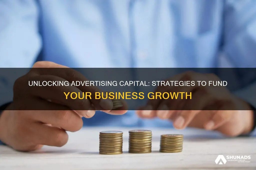how to get advertising capital for my business