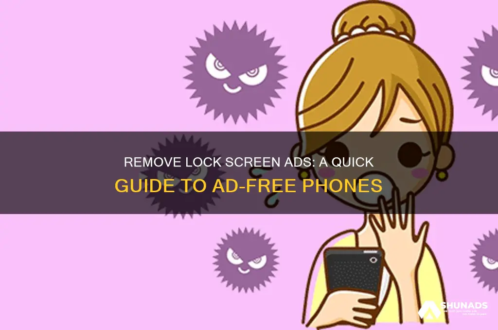 how to get advertising lock screen off phone