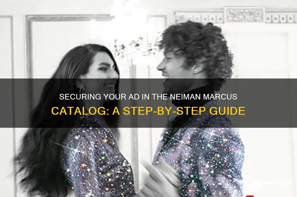 how to get advertisment in neiman marcus catalog