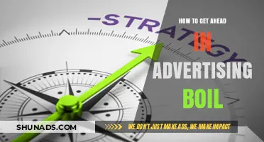 Mastering Advertising Boil: Strategies to Outshine and Succeed in the Industry