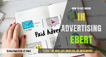 Mastering Advertising: Ebert's Proven Strategies to Get Ahead Fast