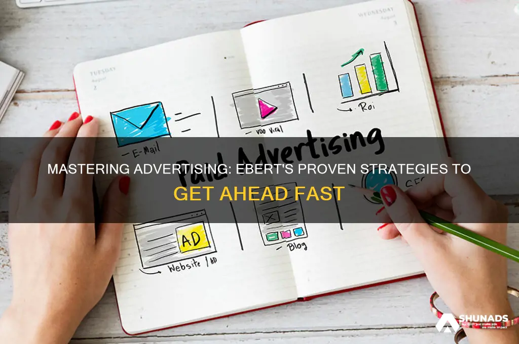 how to get ahead in advertising ebert