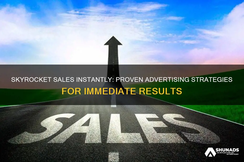 how to get an immediate boost in sales with advertising