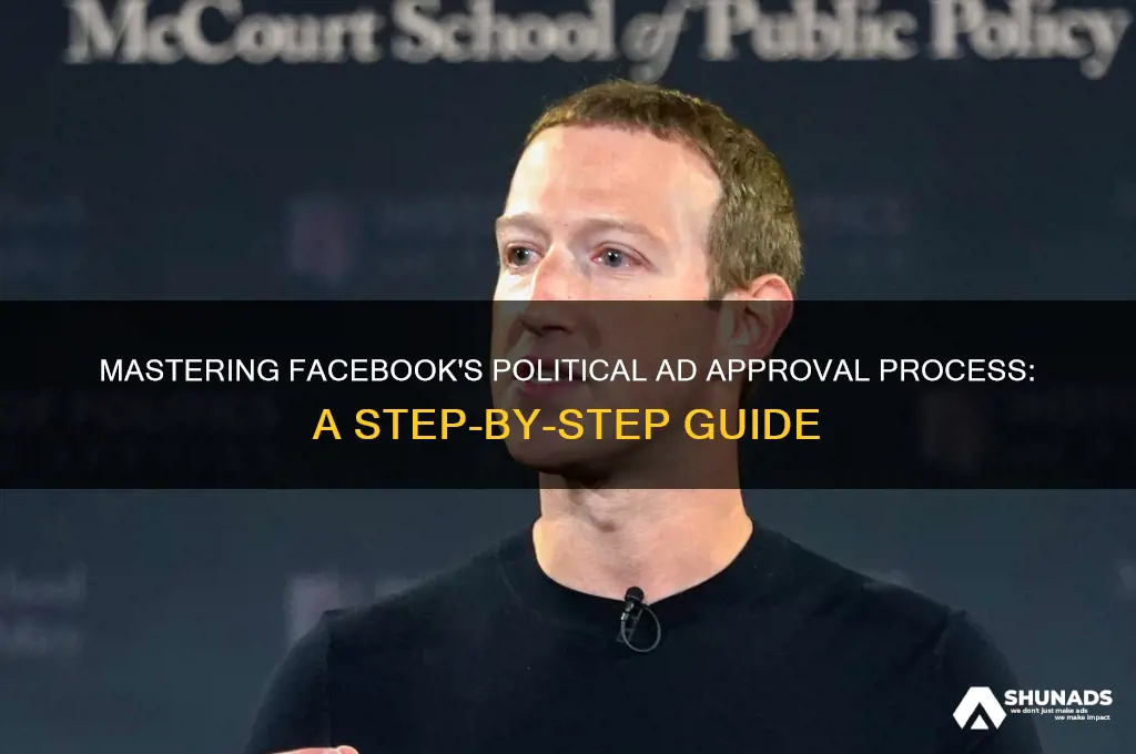 how to get approved for political advertising on facebook