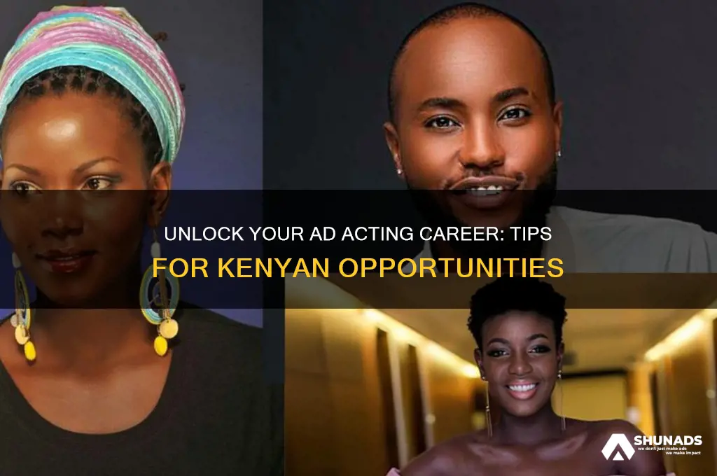 how to get chance to act in advertisements in kenya